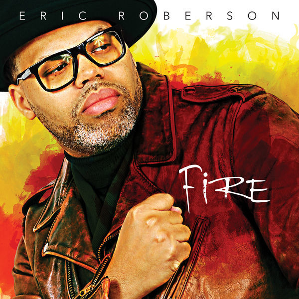 Eric Roberson - Fire (2017)