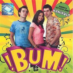 !BUM! - Каникулы (2007)