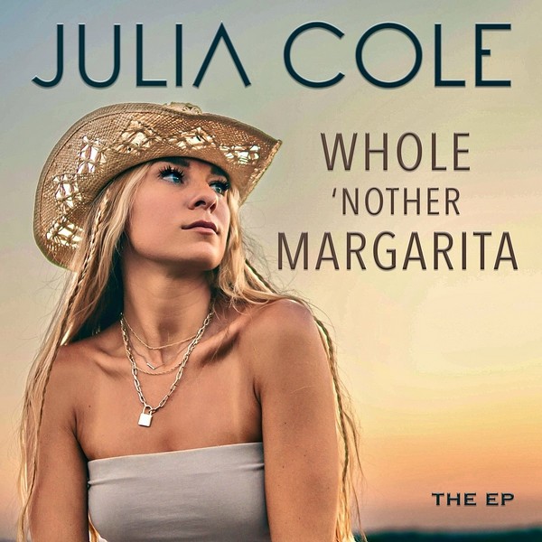 Julia Cole - Whole 'Nother Margarita (2022)
