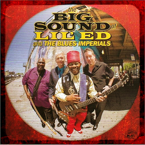 Lil' Ed & The Blues Imperials - The Big Sound (2016)+ Бонус